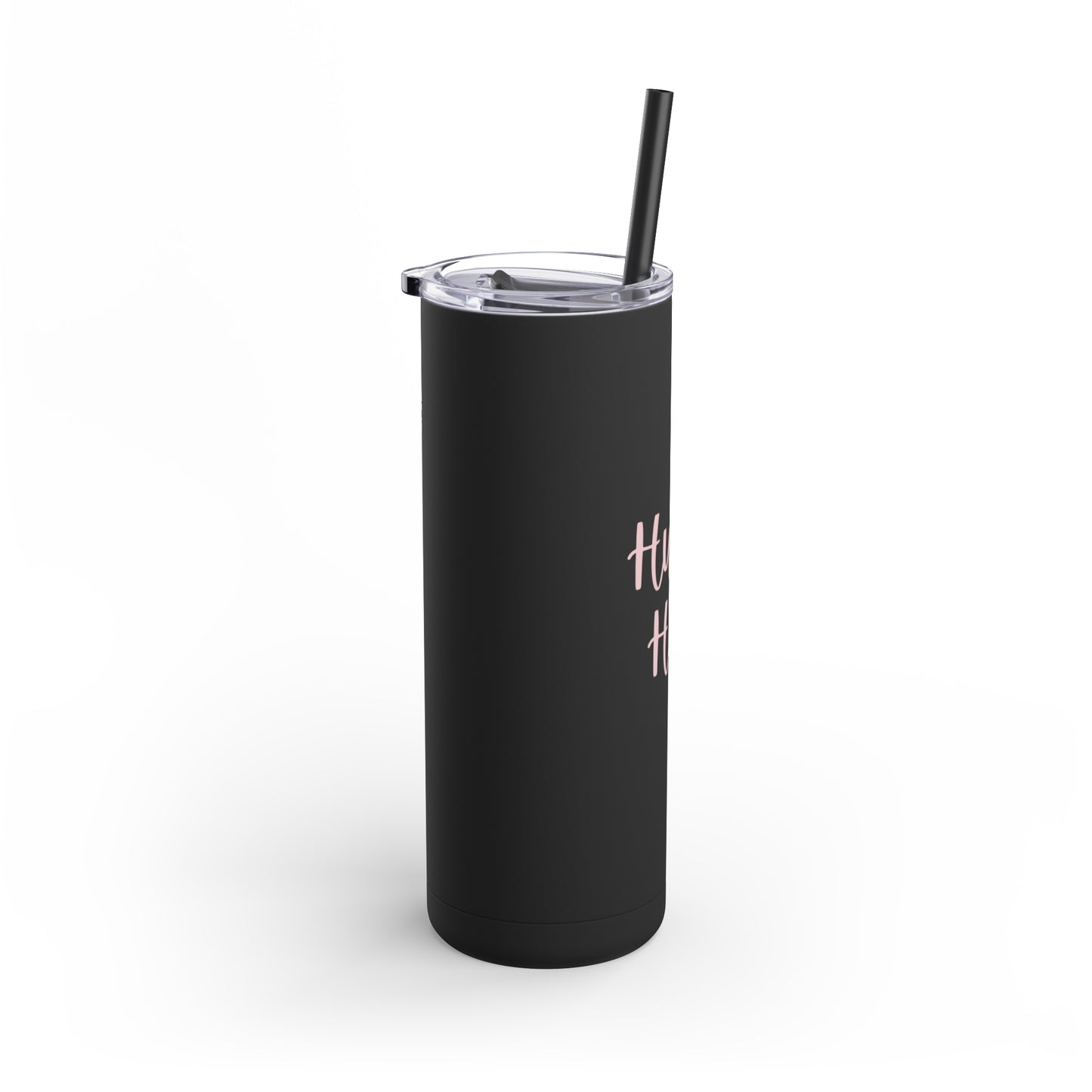 'Hustle Hard' in Pink Maars Maker Skinny Matte Black Tumbler, 20oz