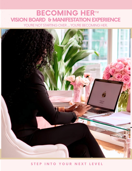 BECOMING HER™ A Vision Board & Manifestation Experience